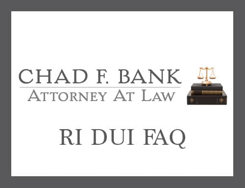 RI DUI FAQs - Rhode Island DUI Frequently Asked Questions